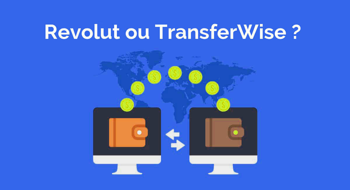 Revolut Ou TransferWise Le Comparatif revolut-ou-transferwise-le-comparatif